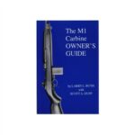 THE M-1 CARBINE OWNER'S GUIDE